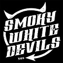 Smoky White Devils - Everything She Needs