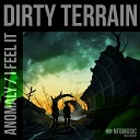 Dirty Terrain - Anomaly Original Mix