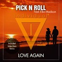 Pick N Roll feat Ellie Madison - Love Again Radio Edit