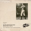 Hans Bouffmyhre - Being Harassed Edge Of Motion Remix