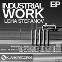 Leha Stefanov - Industrial Work Original Mix