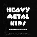 Heavy Metal Kids - The Cops Are Coming