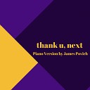 James Povich - Thank u next Piano Version