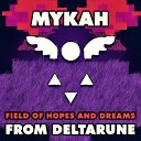 Mykah - Field of Hopes and Dreams From Deltarune