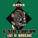 DJ Nano Dany BPM - Last of Mohicans