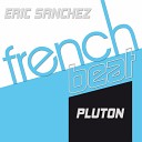 Eric Sanchez - Pluton Radio Edit
