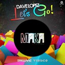Dave Lopez - Let s Go Original Mix