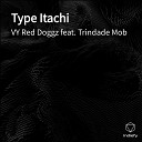VY Red Doggz feat Trindade Mob - Type Itachi