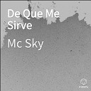 Mc Sky - De Que Me Sirve