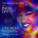 Toy Armada DJ Grind feat Inaya Day - One Night in Heaven Division 4 Matt Consola Club…