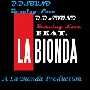 D D Sound feat La Bionda - Burning Love Extended Version