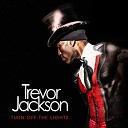 Trevor Jackson - Turn off the Lights Radio Edit