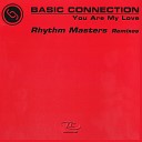 Basic Connection - You Are My Love Rhythm Masters Club Dub Mix