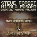 Steve Forest Nicola Fasano Chemical Nature… - Apocalypse Miami Rockets Mix