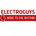 Electroguys - Move To the Rhythm Edit Club Mix