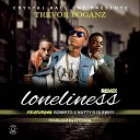 Trevor Boganz feat Nutty O Di Bwoy Roberto - Loneliness Remix