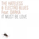 The Hateless Electro Blues feat Darka - It Must Be Love Haldo s Afrodirty Mix