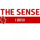 The Sense - I Wish Original Mix