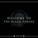 Anjer - Welcome to the Black Parade
