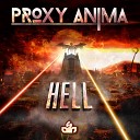 Proxy Anima - Hell Original Mix