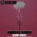 Andras Bader - Slow Away Tom Lown Remix