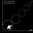 Ten Different - The Truth Original Mix