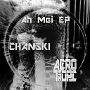 Chanski - Ah Mei Original Mix