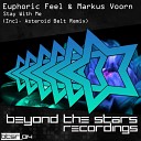 Euphoric Feel Markus Voorn - Stay With Me Asteroid Belt Remix