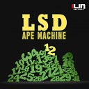 LSD Ape Machine - 1 2 Original Mix