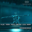 Alec Tron feat Viktor van Mirr - Reminiscence Original Mix