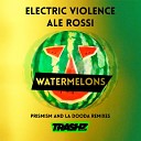 Electric Violence feat Ale Rossi - Watermelons Original Mix