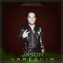 Jason Arreguin - Arturo Rubio