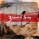 3 Weeks in Spring Original Cast - The Longest Haul