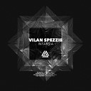 Vilan Spezzie - Fourth Dimension Original Mix