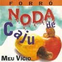 Noda de Caju - Lindos Momentos