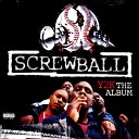 Screwball feat Prodigy Godfather Don - The Heat Is On