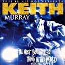 Keith Murray - The Most Beautifullest Thing In This World Green Eyed…