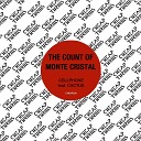 The Count of Monte Cristal feat Cactus - Cactus Wittyboy Remix