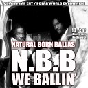 Natural Born Ballas N B B feat KG P A aka Glacier… - I Smell Smoke