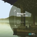 Atragun - Baltic Storm Original Mix