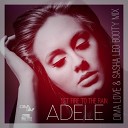 Adele - Set Fire To The Rain Dima Love Sasha Leo booty…