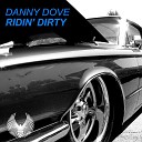 Danny Dove ft Telboy - Ridin Dirty