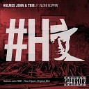 TBIB Holmes John - Flow Flippin Original Mix