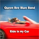Queen Bee Blues Band - Do What You Want