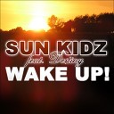 Sun Kidz feat Destiny feat Destiny - Wake Up Cansis Radio Edit