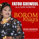 Fatou Gueweul Le Sope Noreynii - Domou Bour