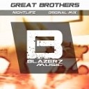 Great Brothers - Nightlife Original Mix