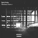 Sami Kubu - Warehouse Desire Lory D Kay Remix