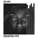 Strybo - Samaritan Girl Original Mix