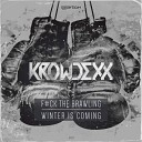 Krowdexx - F ck The Brawling Radio Mix